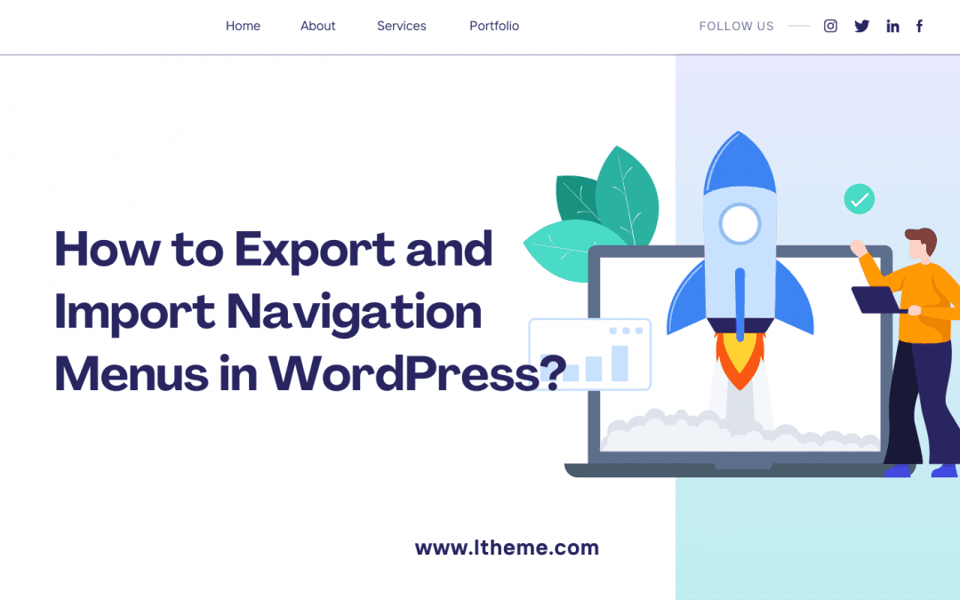 How to Export and Import Navigation Menus in WordPress?
